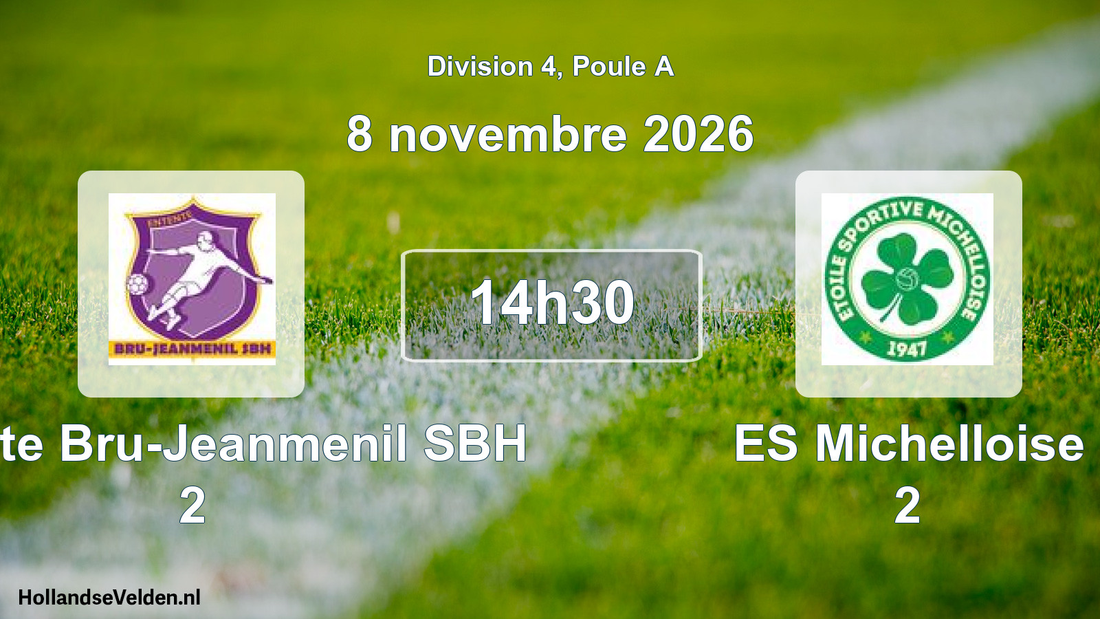 Geplande wedstrijd: Entente Bru-Jeanmenil SBH 2 - ES Michelloise 2 (8 november 2026)