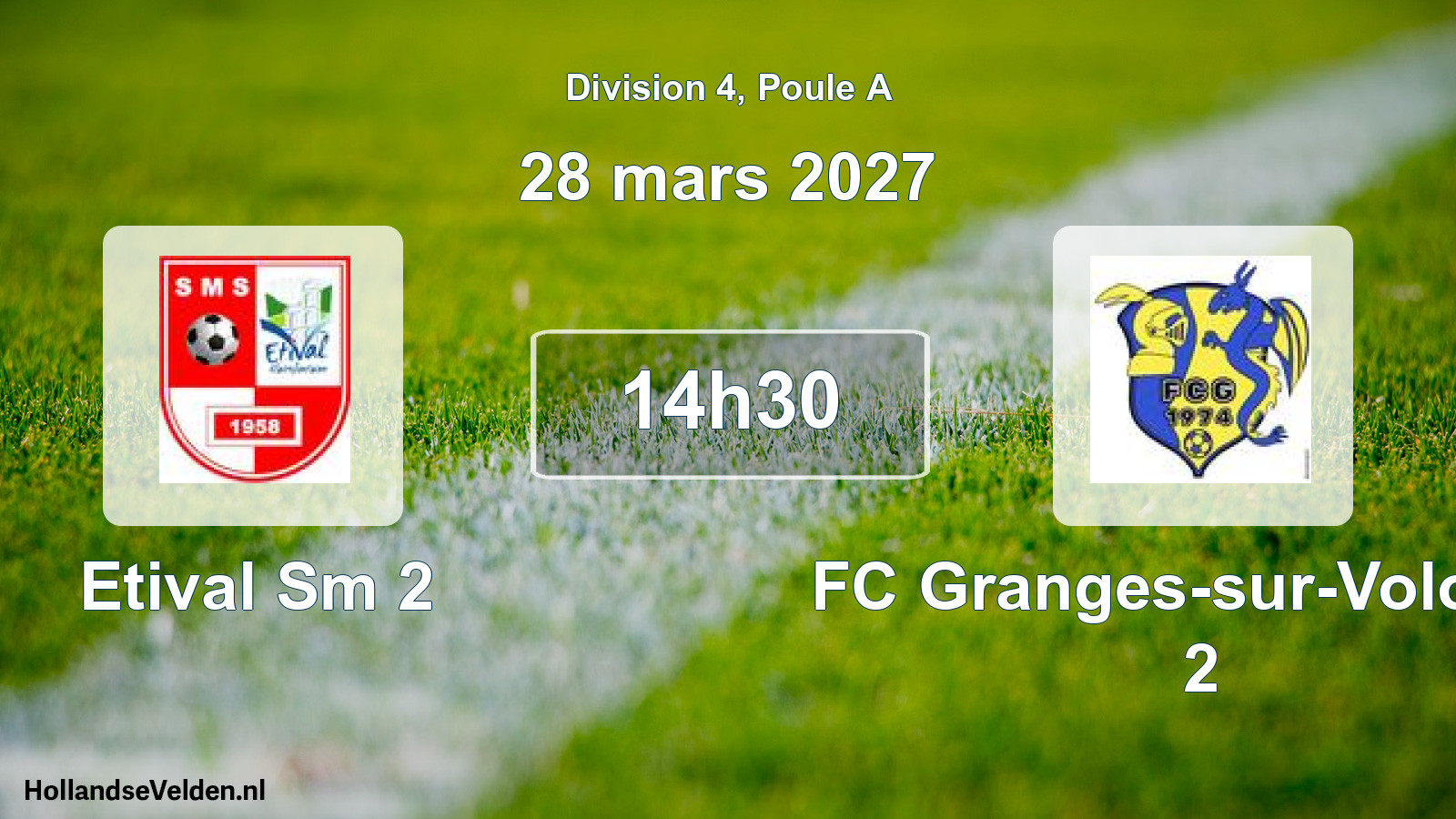 Match programmé: Etival Sm 2 - FC Granges-sur-Vologne 2 (28 mars 2027)