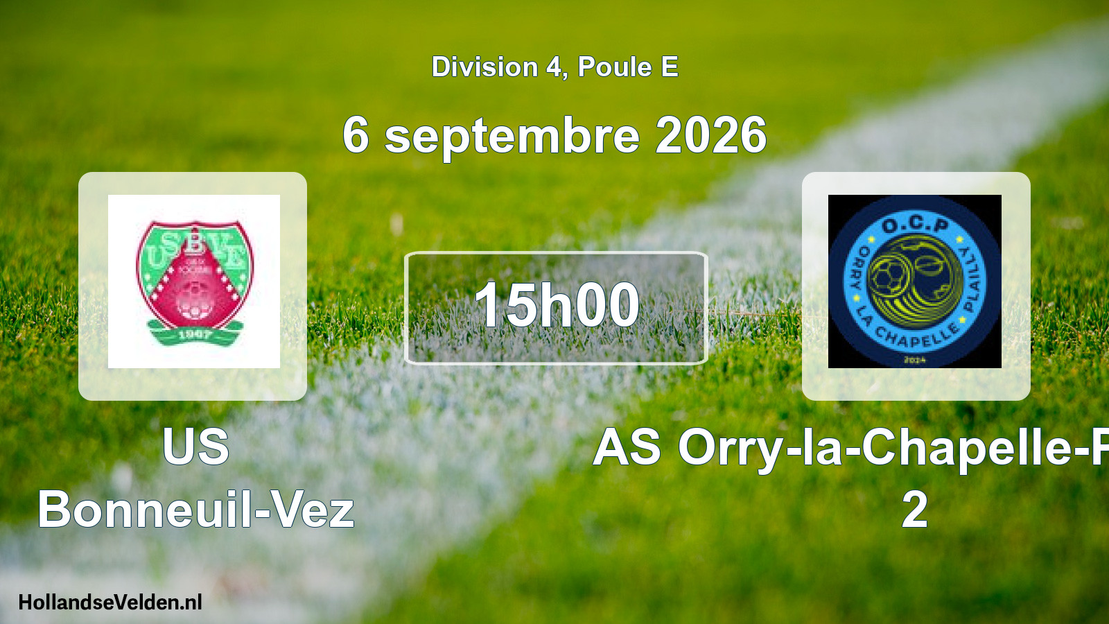 Scheduled Match: US Bonneuil-Vez - AS Orry-la-Chapelle-Plailly 2 (6 September 2026)