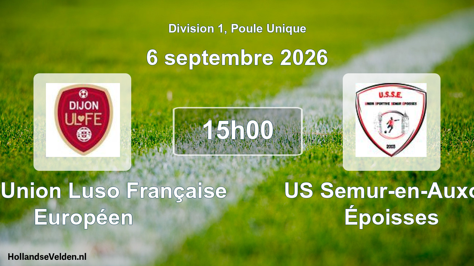 Scheduled Match: Dijon Union Luso Française Européen - US Semur-en-Auxois Époisses (6 September 2026)