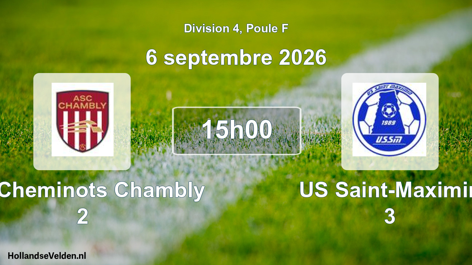 Scheduled Match: AS Cheminots Chambly 2 - US Saint-Maximin 3 (6 September 2026)