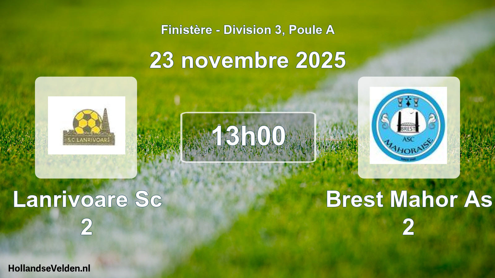 Geplande wedstrijd: Lanrivoare Sc 2 - Brest Mahor As 2 (23 november 2025)