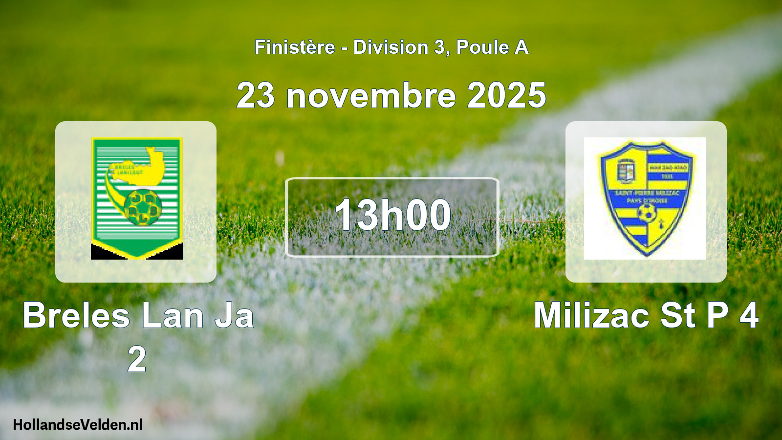 Geplande wedstrijd: Breles Lan Ja 2 - Milizac St P 4 (23 novembre 2025)