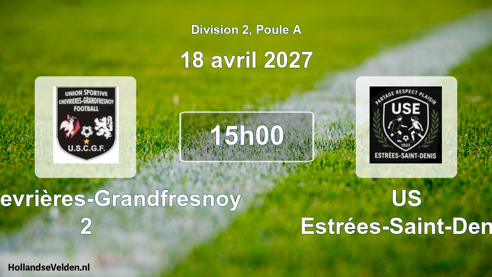 Match programmé: US Chevrières-Grandfresnoy 2 - US Estrées-Saint-Denis (18 avril 2027)