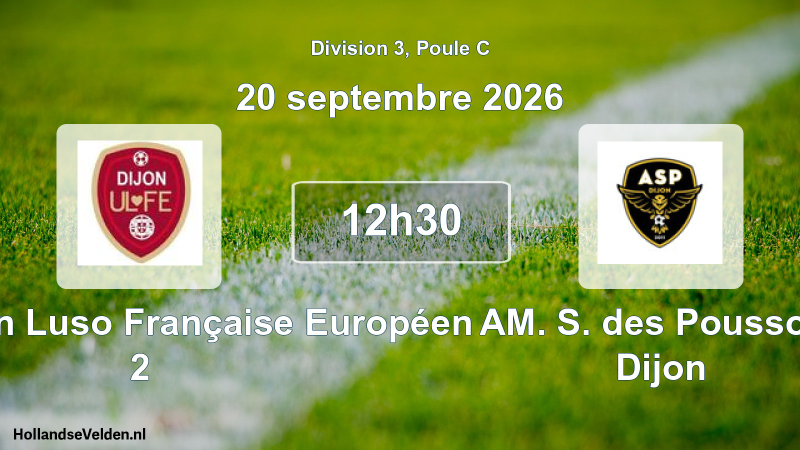 Match programmé: Dijon Union Luso Française Européen 2 - AM. S. des Poussots Dijon (20 septembre 2026)