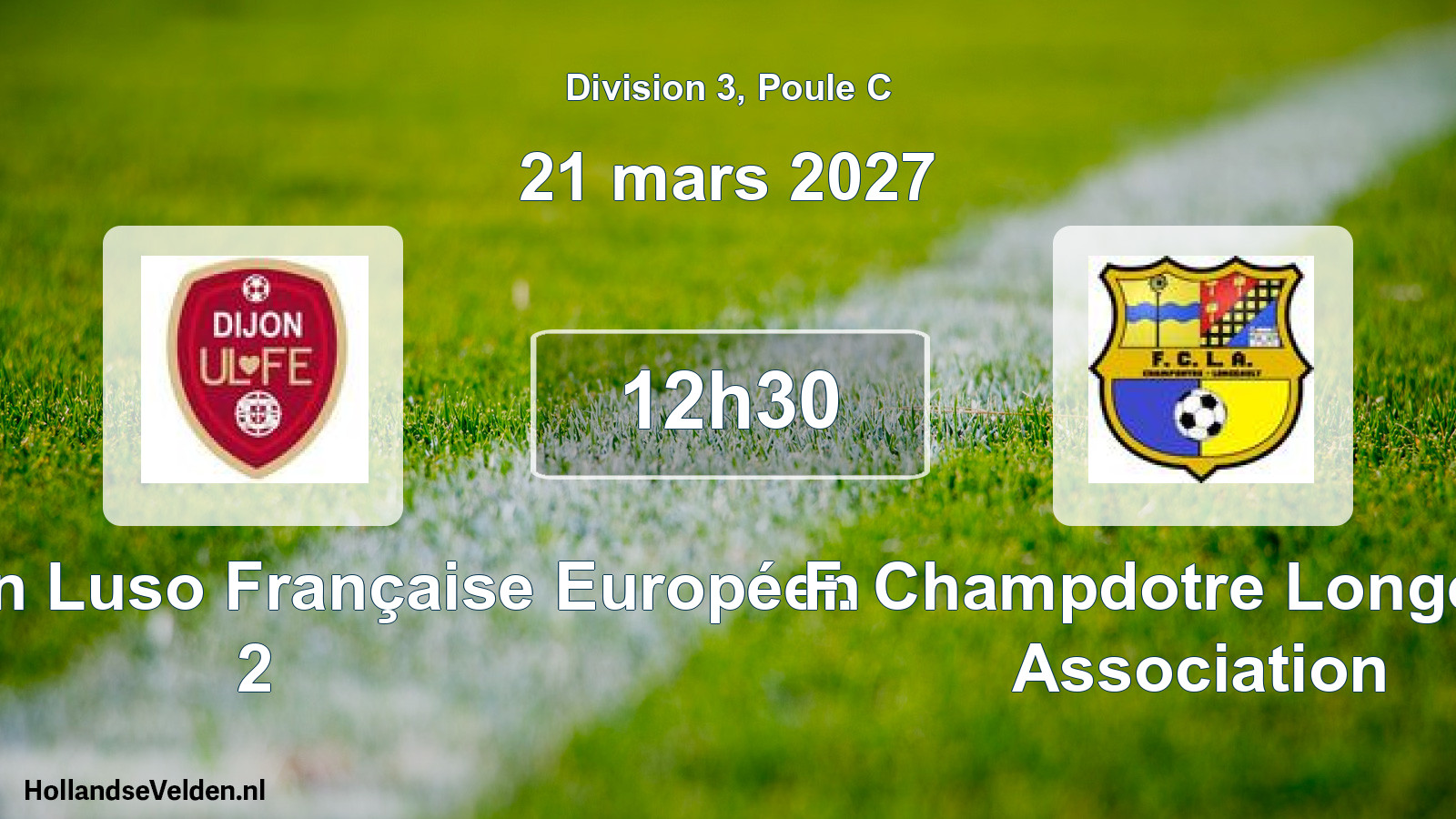 Match programmé: Dijon Union Luso Française Européen 2 - F. Champdotre Longeault Association (21 mars 2027)