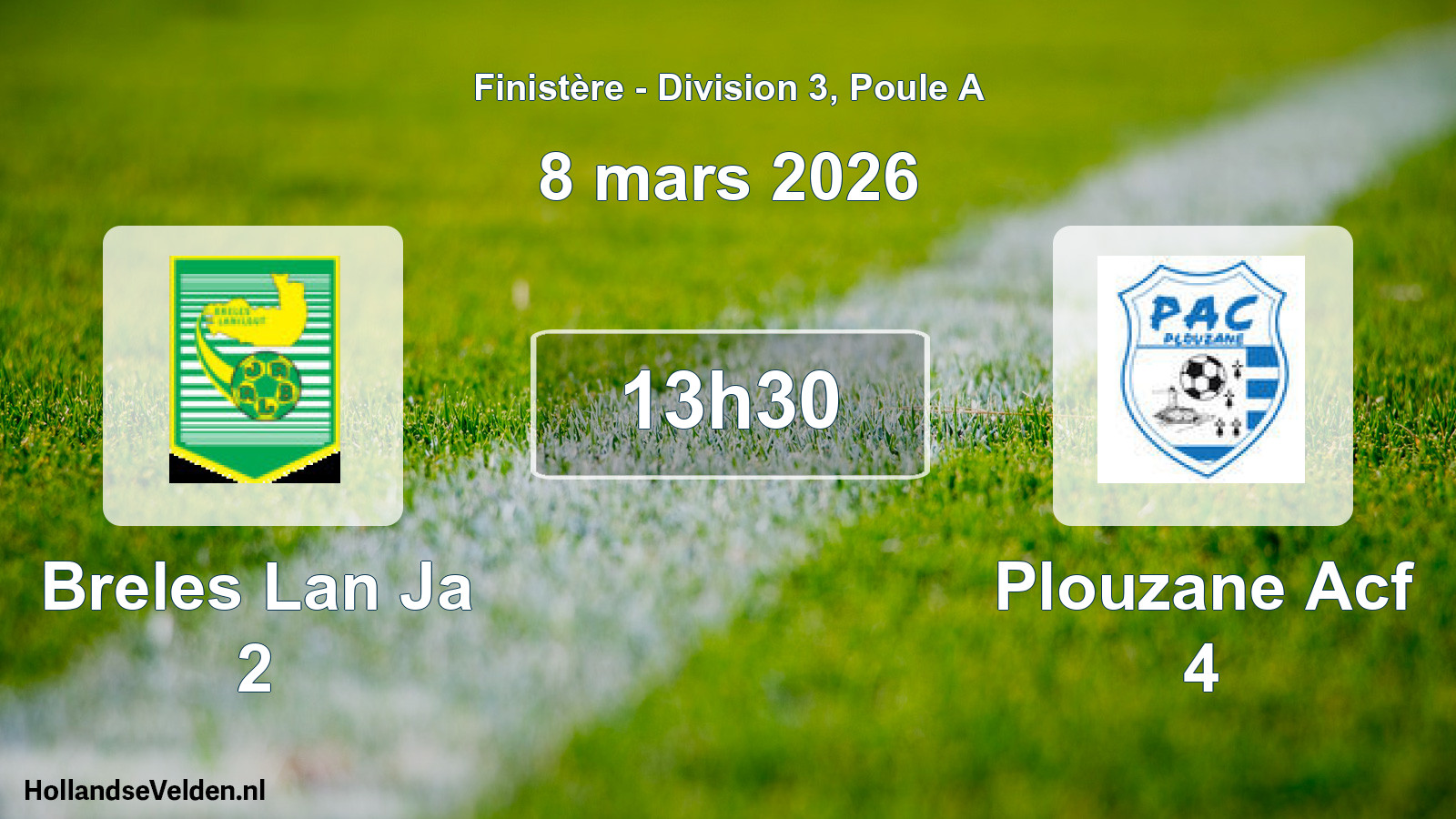 Geplande wedstrijd: Breles Lan Ja 2 - Plouzane Acf 4 (8 mars 2026)