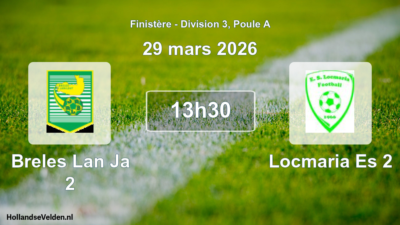 Geplande wedstrijd: Breles Lan Ja 2 - Locmaria Es 2 (29 mars 2026)