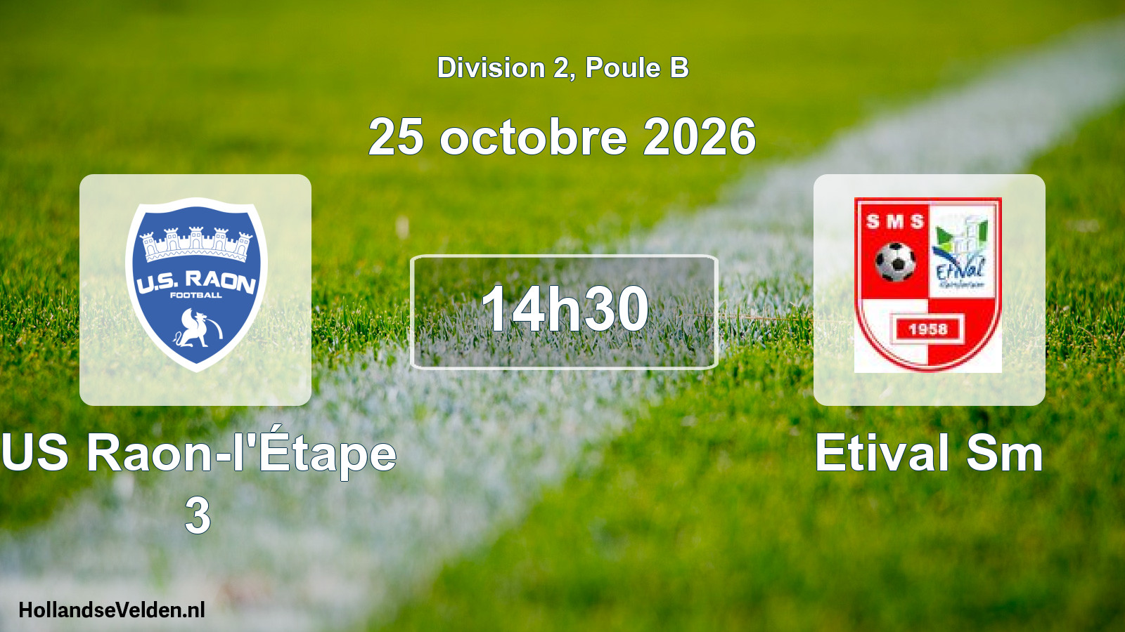 Scheduled Match: US Raon-l'Étape 3 - Etival Sm (25 October 2026)