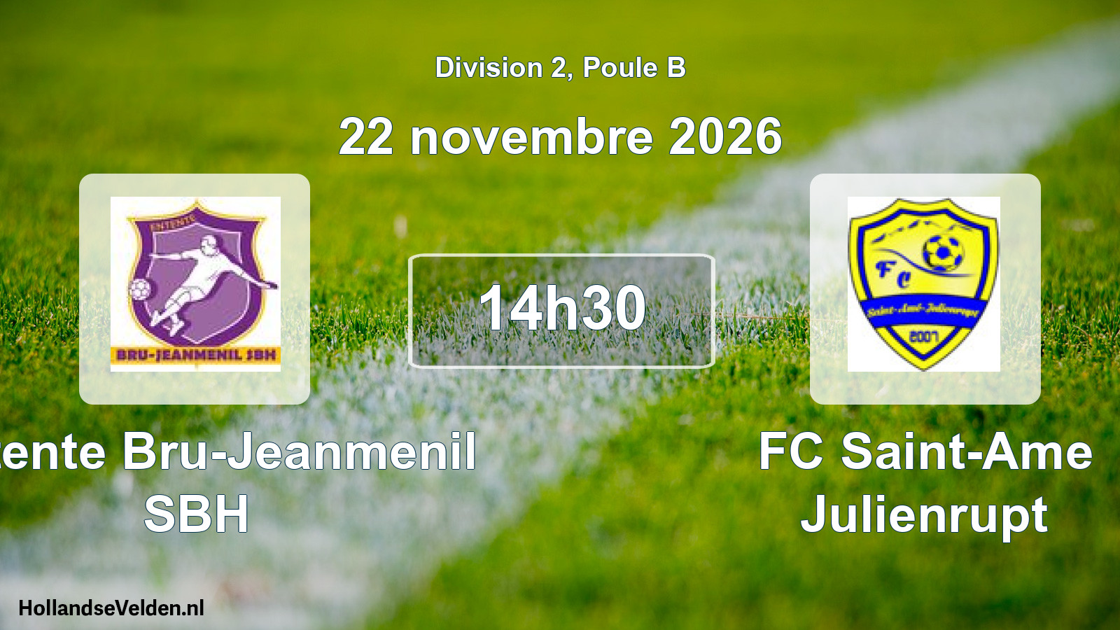 Match programmé: Entente Bru-Jeanmenil SBH - FC Saint-Ame Julienrupt (22 novembre 2026)