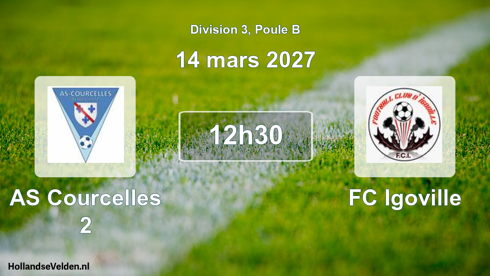 Match programmé: AS Courcelles 2 - FC Igoville (14 mars 2027)