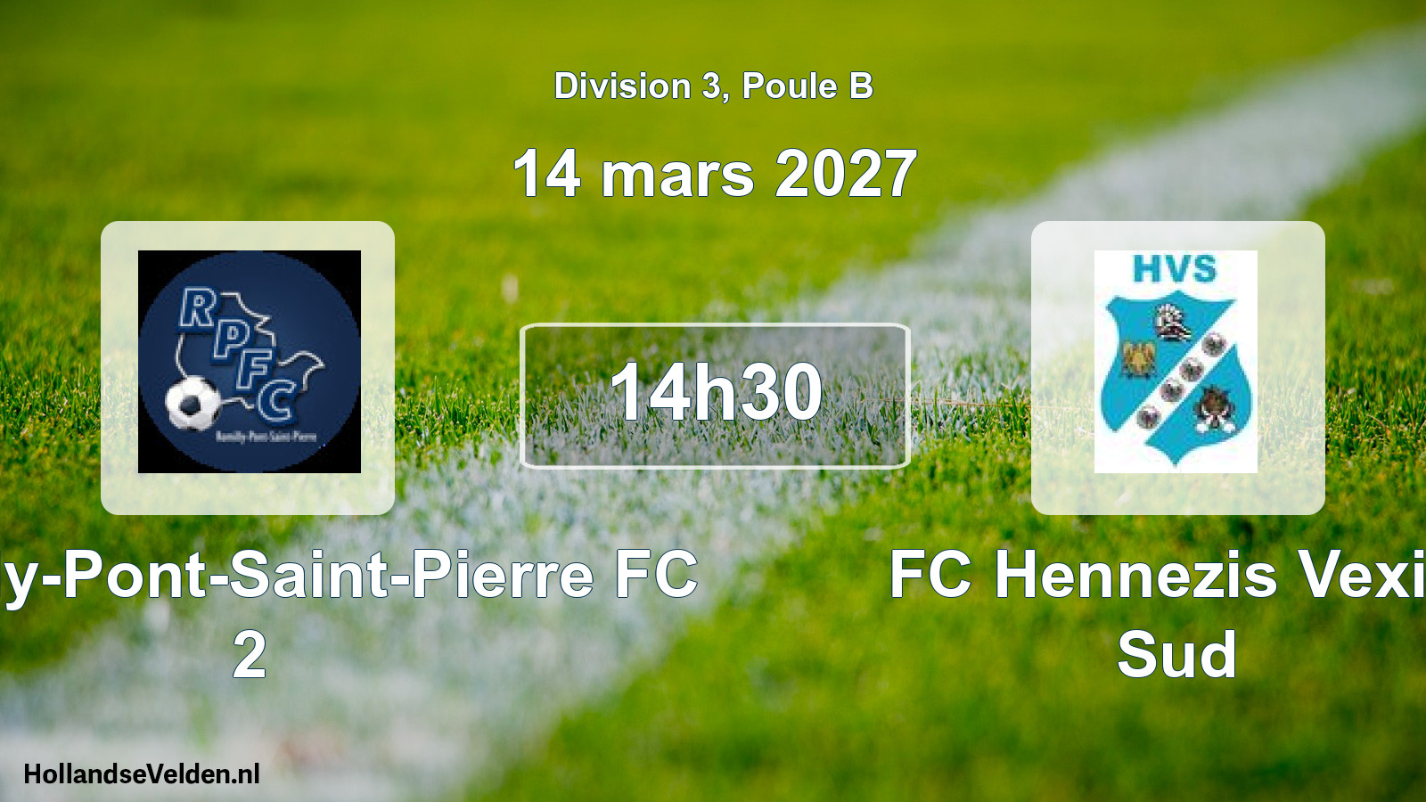 Match programmé: Romilly-Pont-Saint-Pierre FC 2 - FC Hennezis Vexin Sud (14 mars 2027)