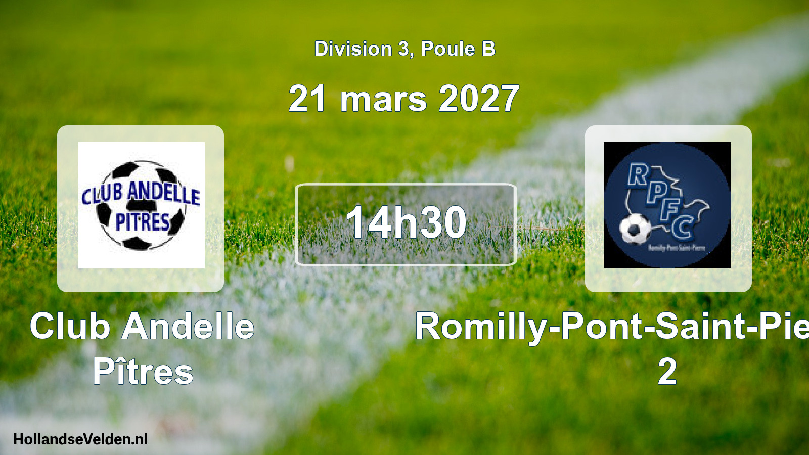 Scheduled Match: Club Andelle Pîtres - Romilly-Pont-Saint-Pierre FC 2 (21 March 2027)
