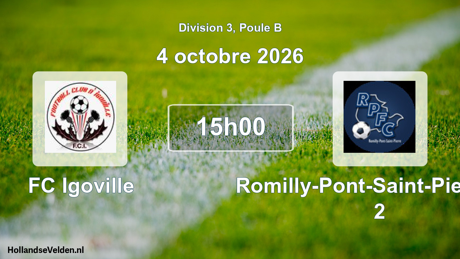 Match programmé: FC Igoville - Romilly-Pont-Saint-Pierre FC 2 (4 octobre 2026)