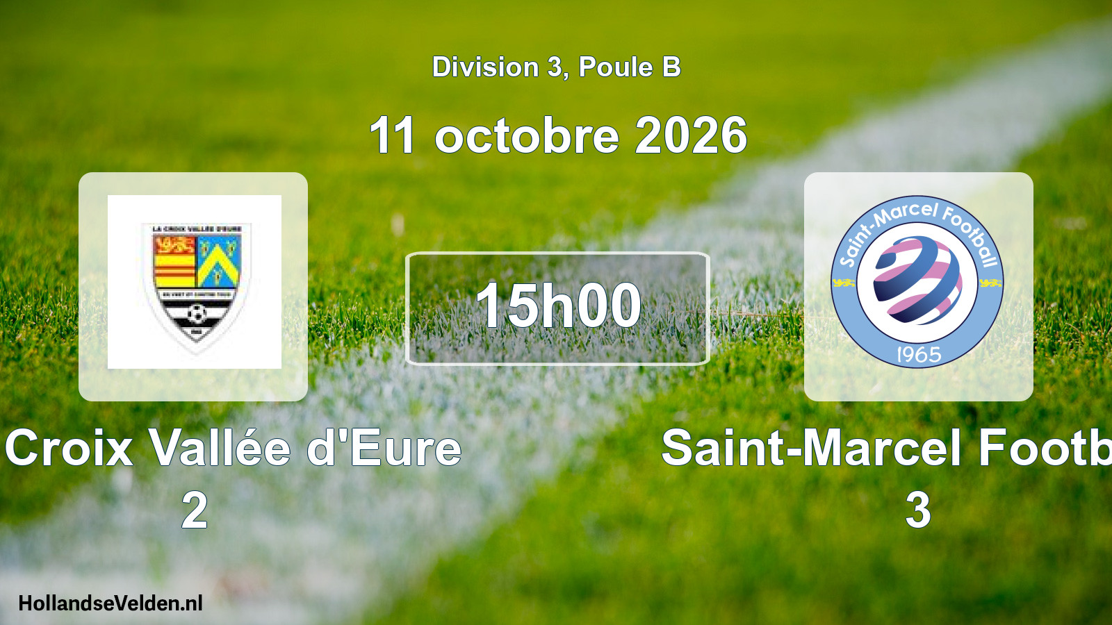 Match programmé: La Croix Vallée d'Eure 2 - Saint-Marcel Football 3 (11 octobre 2026)