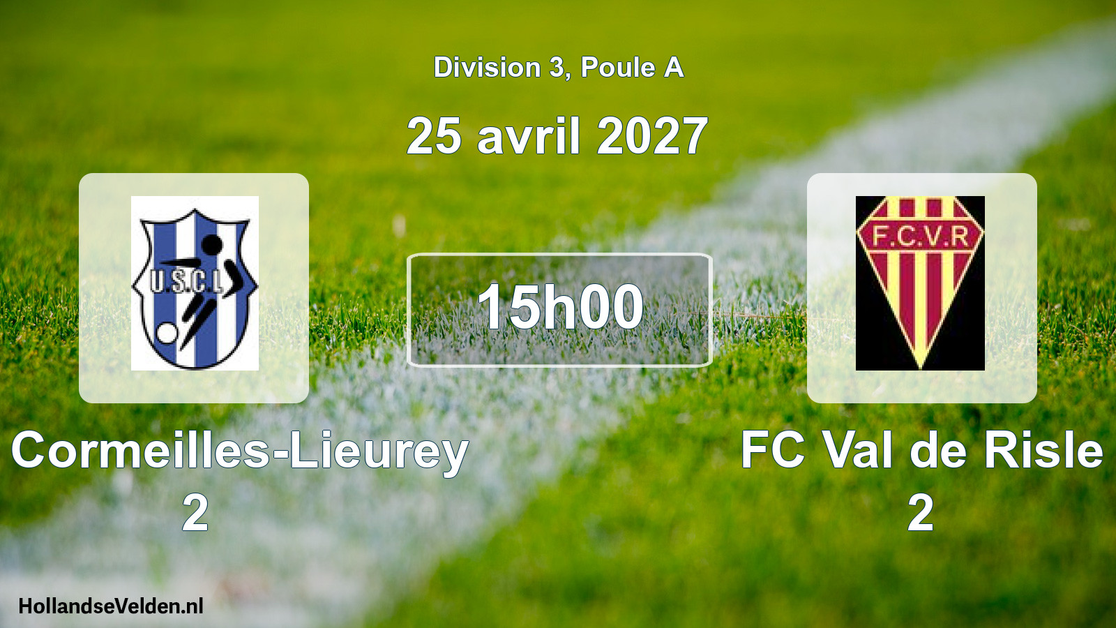 Match programmé: US Cormeilles-Lieurey 2 - FC Val de Risle 2 (25 avril 2027)