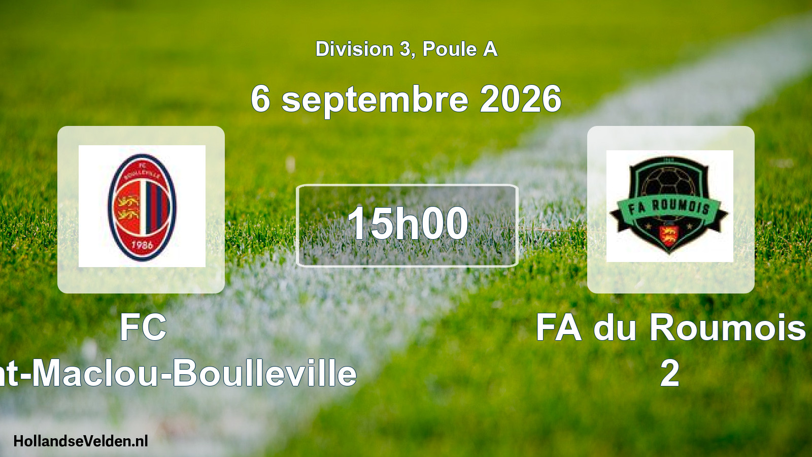 Match programmé: FC Saint-Maclou-Boulleville - FA du Roumois 2 (6 septembre 2026)
