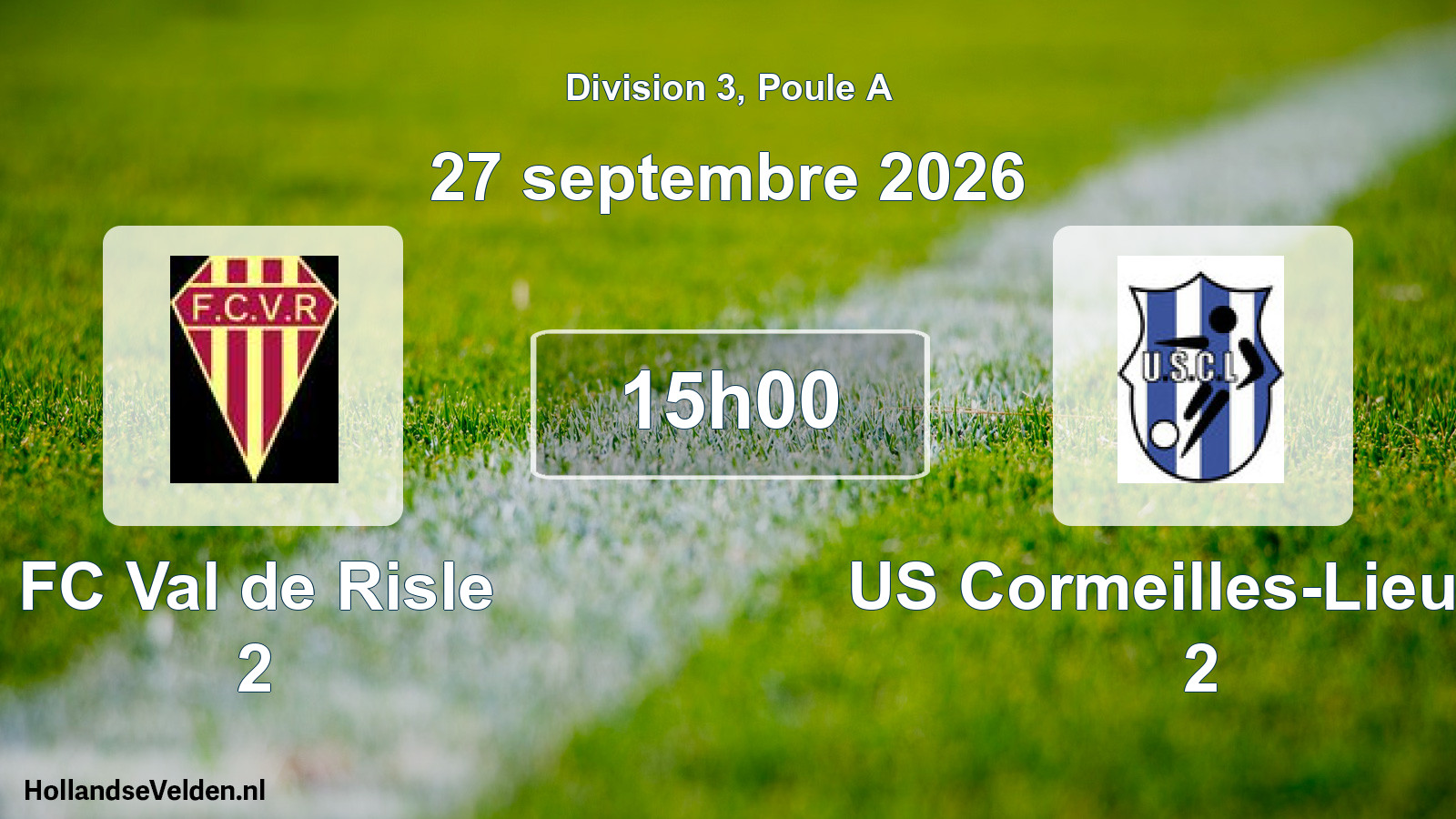Match programmé: FC Val de Risle 2 - US Cormeilles-Lieurey 2 (27 septembre 2026)