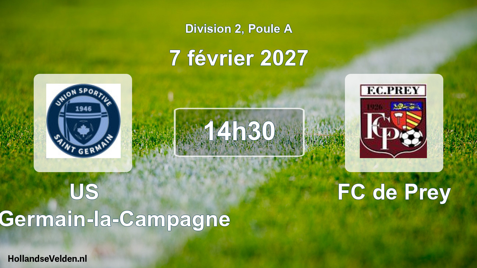 Match programmé: US Saint-Germain-la-Campagne - FC de Prey (7 février 2027)