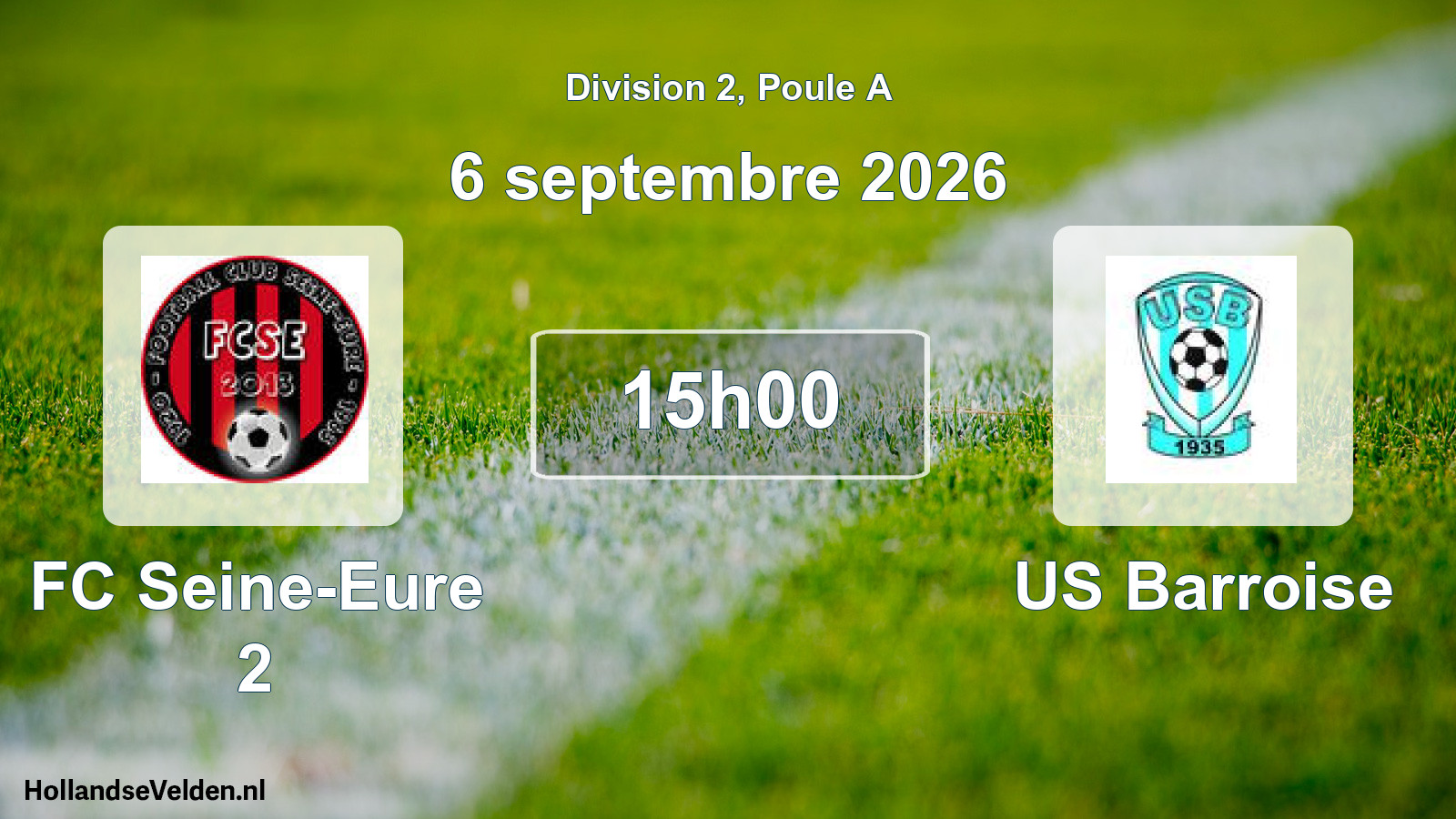 Match programmé: FC Seine-Eure 2 - US Barroise (6 septembre 2026)