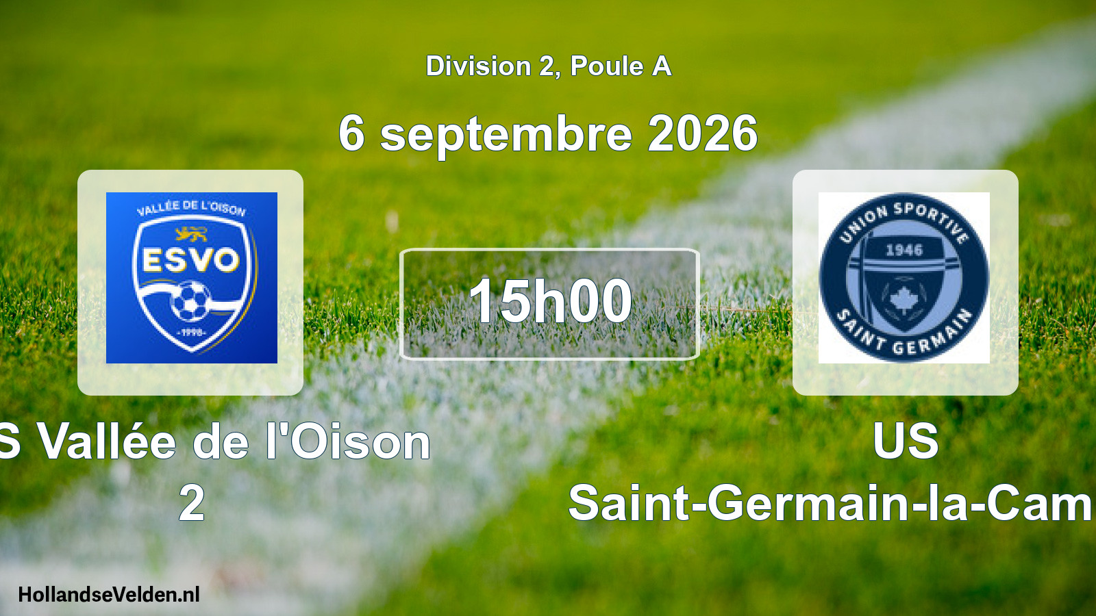 Scheduled Match: ES Vallée de l'Oison 2 - US Saint-Germain-la-Campagne (6 September 2026)