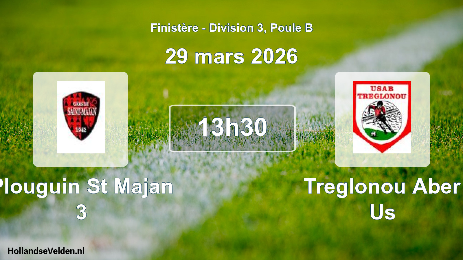 Geplande wedstrijd: Plouguin St Majan 3 - Treglonou Aber Us (29 mars 2026)