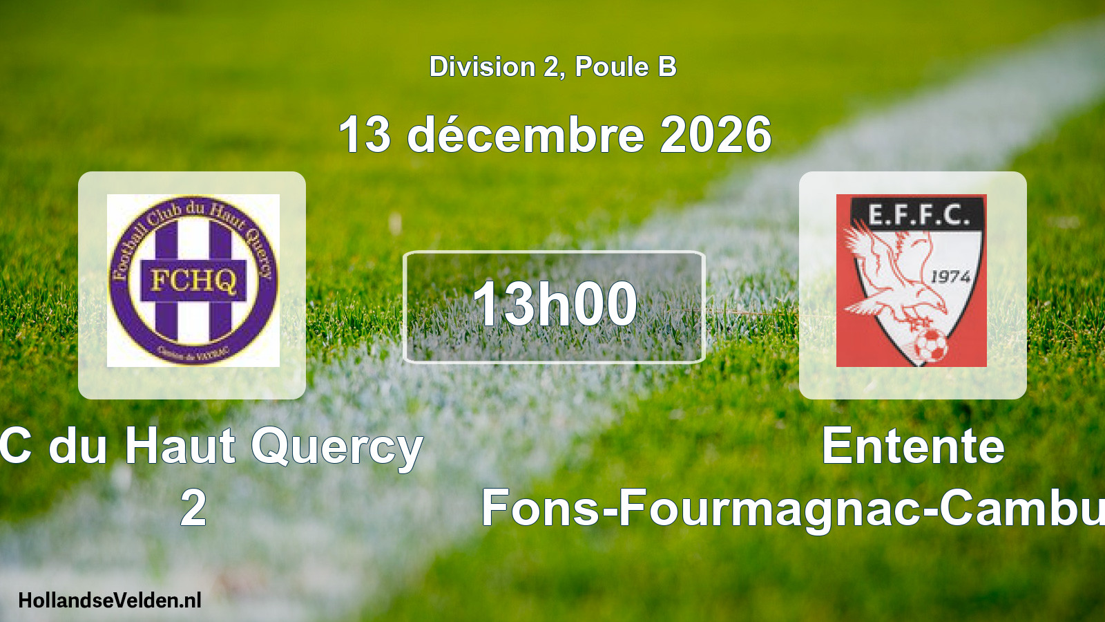 Match programmé: FC du Haut Quercy 2 - Entente Fons-Fourmagnac-Camburat-Assier (13 décembre 2026)