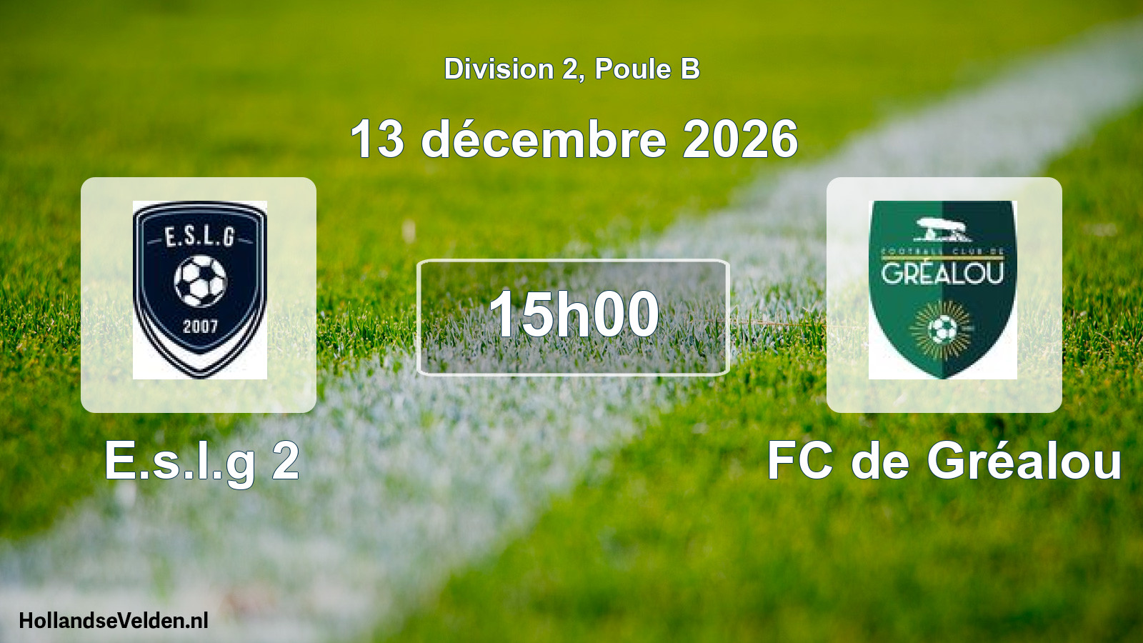 Match programmé: E.s.l.g 2 - FC de Gréalou (13 décembre 2026)