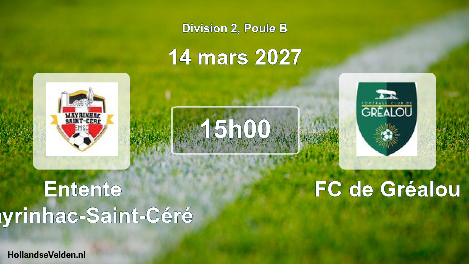 Match programmé: Entente Mayrinhac-Saint-Céré - FC de Gréalou (14 mars 2027)