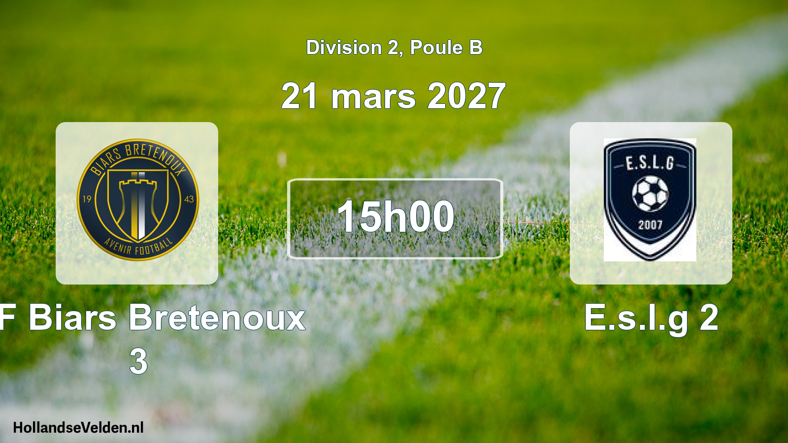 Scheduled Match: AF Biars Bretenoux 3 - E.s.l.g 2 (21 March 2027)