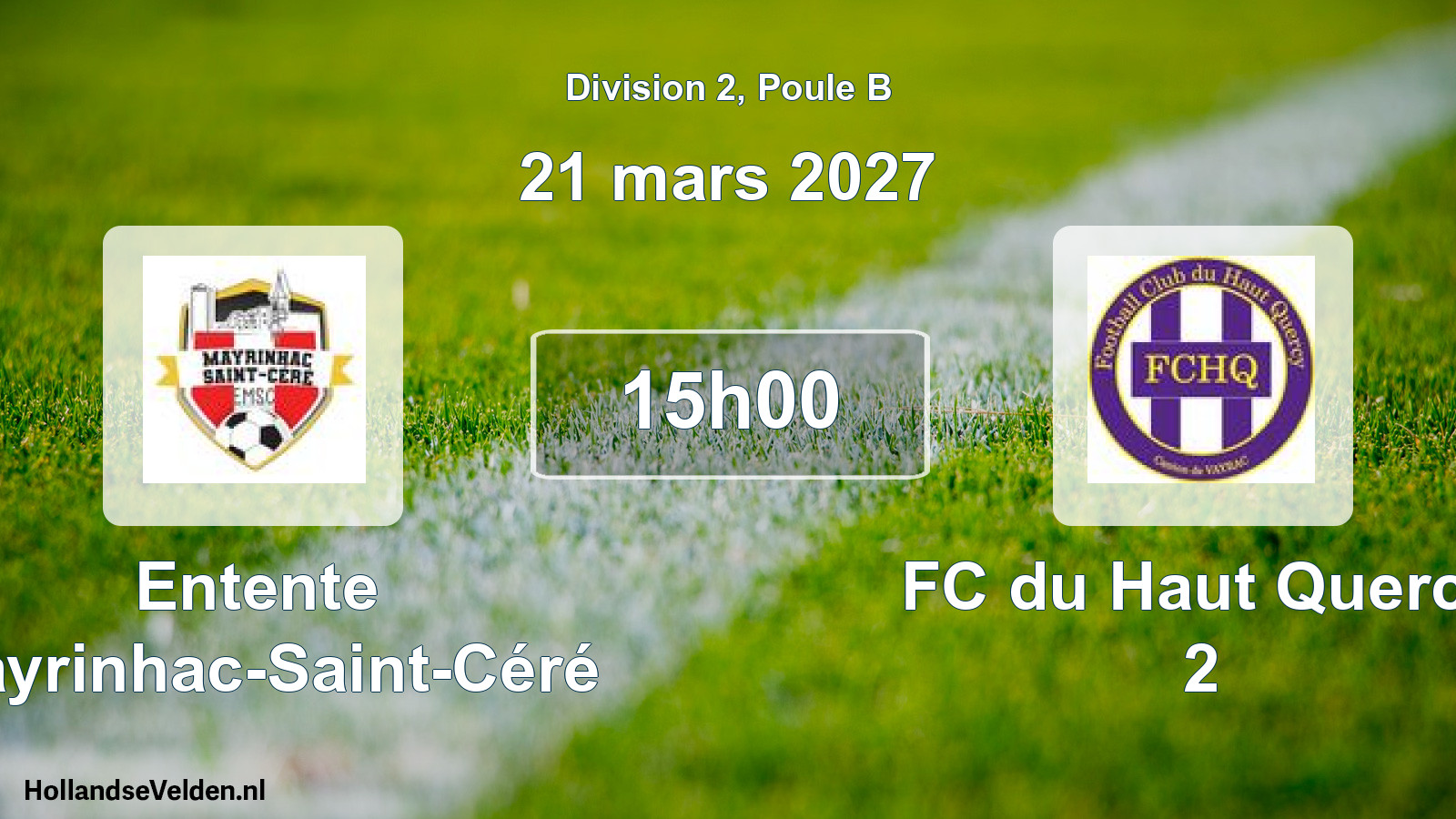 Scheduled Match: Entente Mayrinhac-Saint-Céré - FC du Haut Quercy 2 (21 March 2027)
