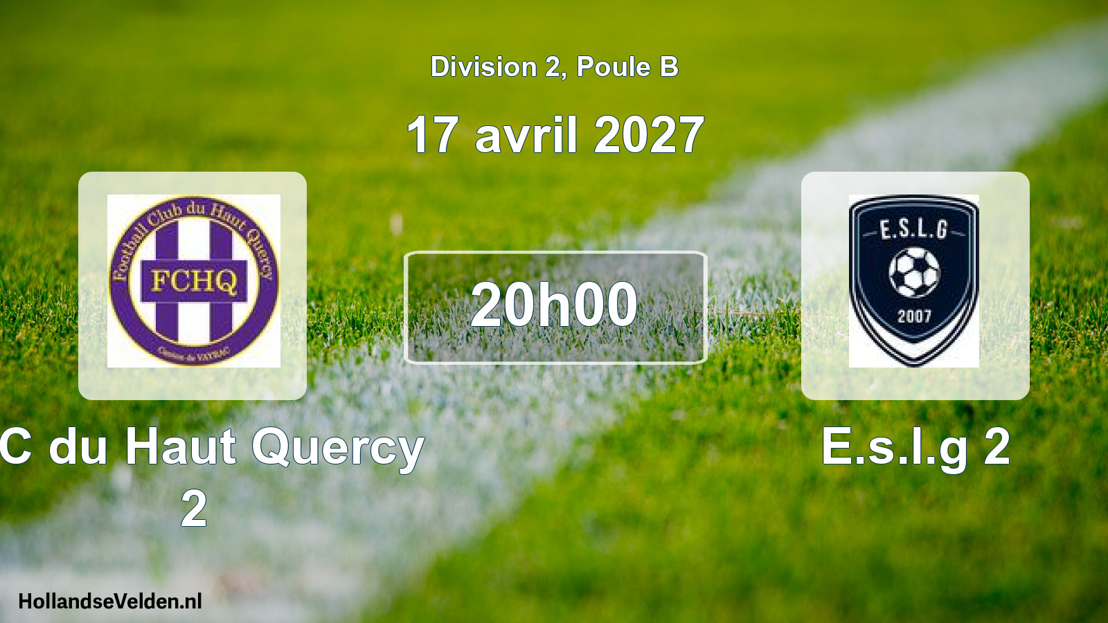 Geplande wedstrijd: FC du Haut Quercy 2 - E.s.l.g 2 (17 april 2027)