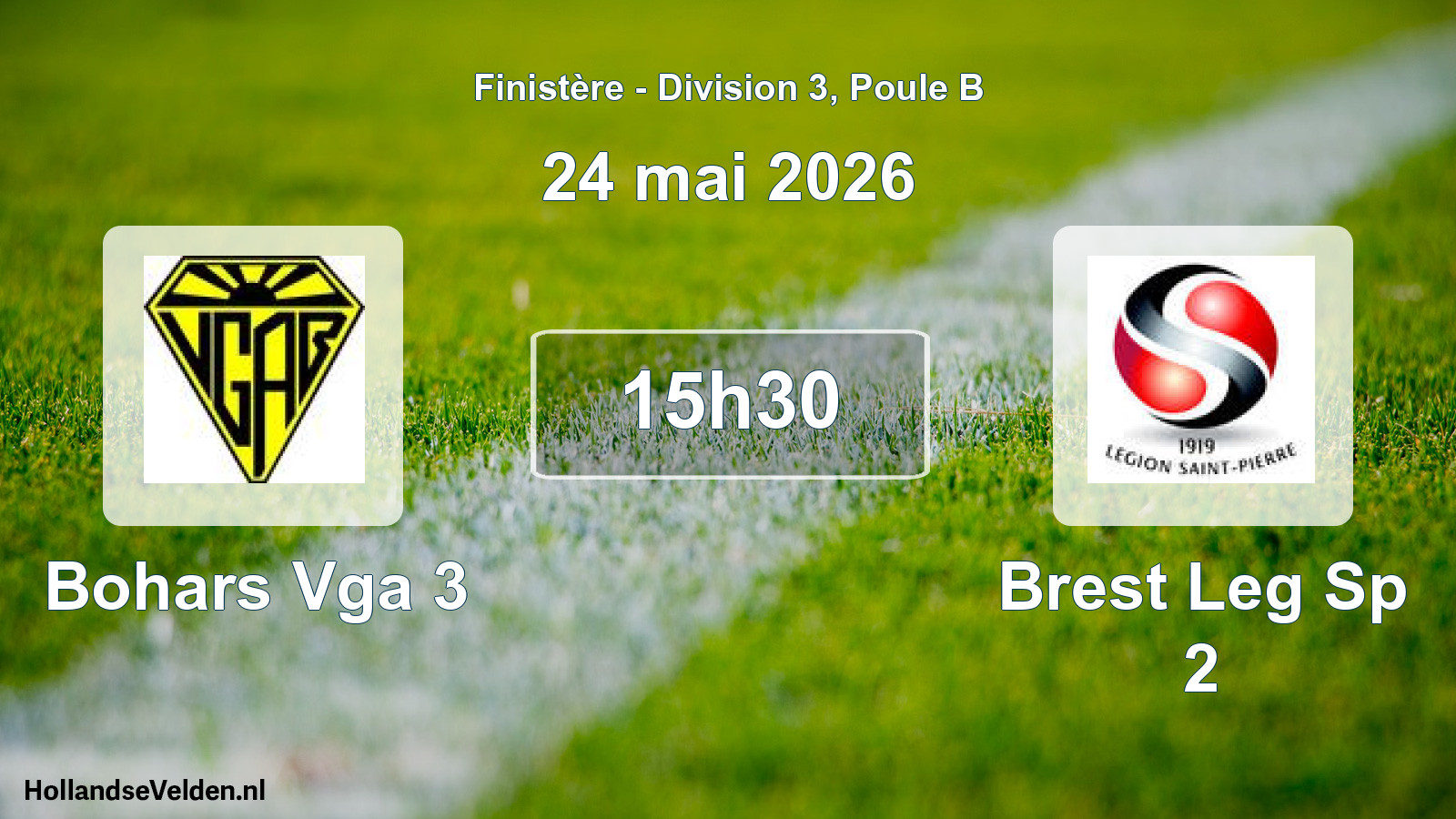 Geplande wedstrijd: Bohars Vga 3 - Brest Leg Sp 2 (24 mai 2026)