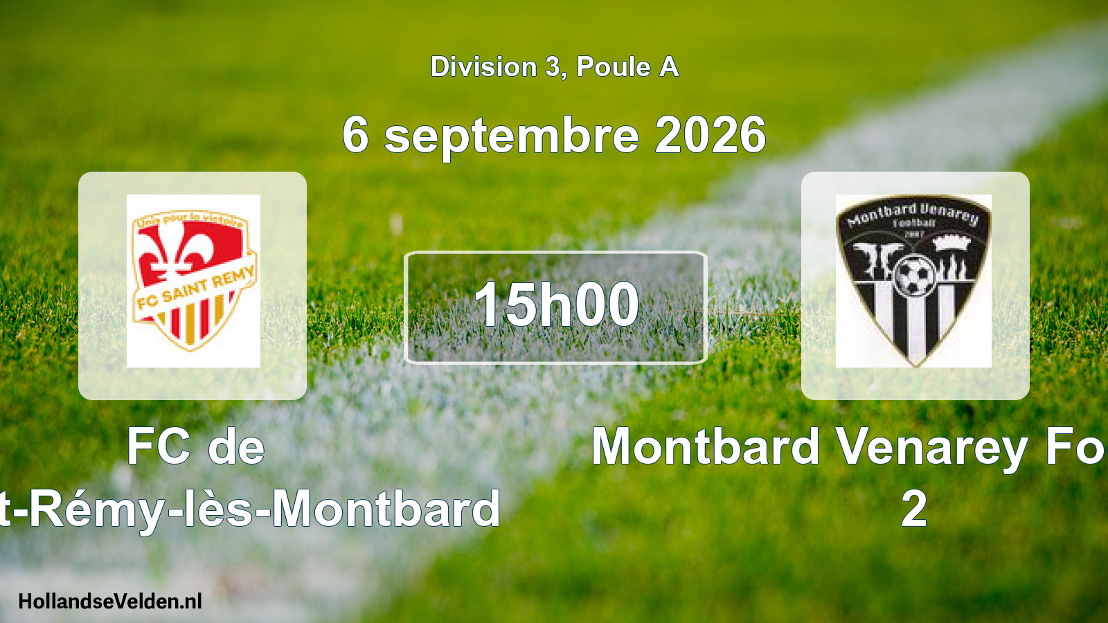 Scheduled Match: FC de Saint-Rémy-lès-Montbard - Montbard Venarey Football 2 (6 September 2026)