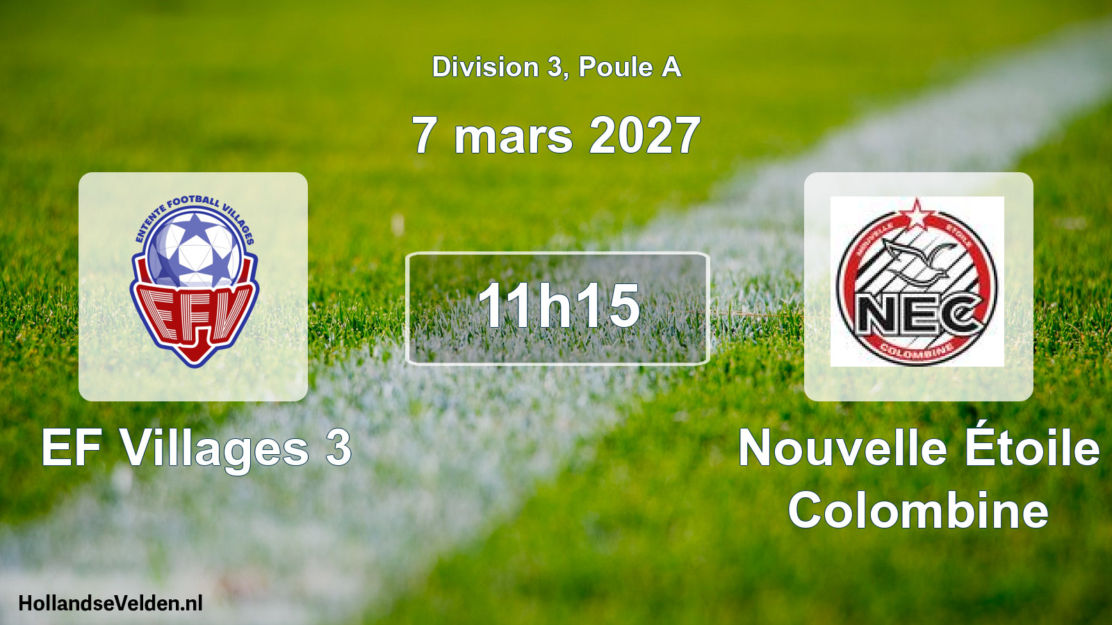 Scheduled Match: EF Villages 3 - Nouvelle Étoile Colombine (7 March 2027)