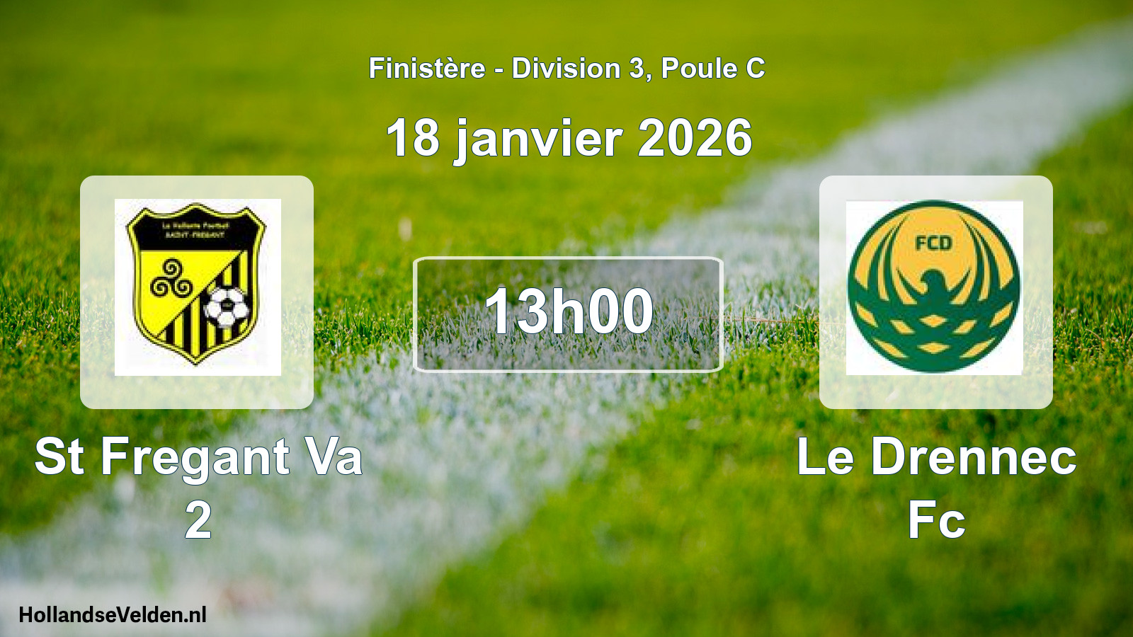 Geplande wedstrijd: St Fregant Va 2 - Le Drennec Fc (18 janvier 2026)