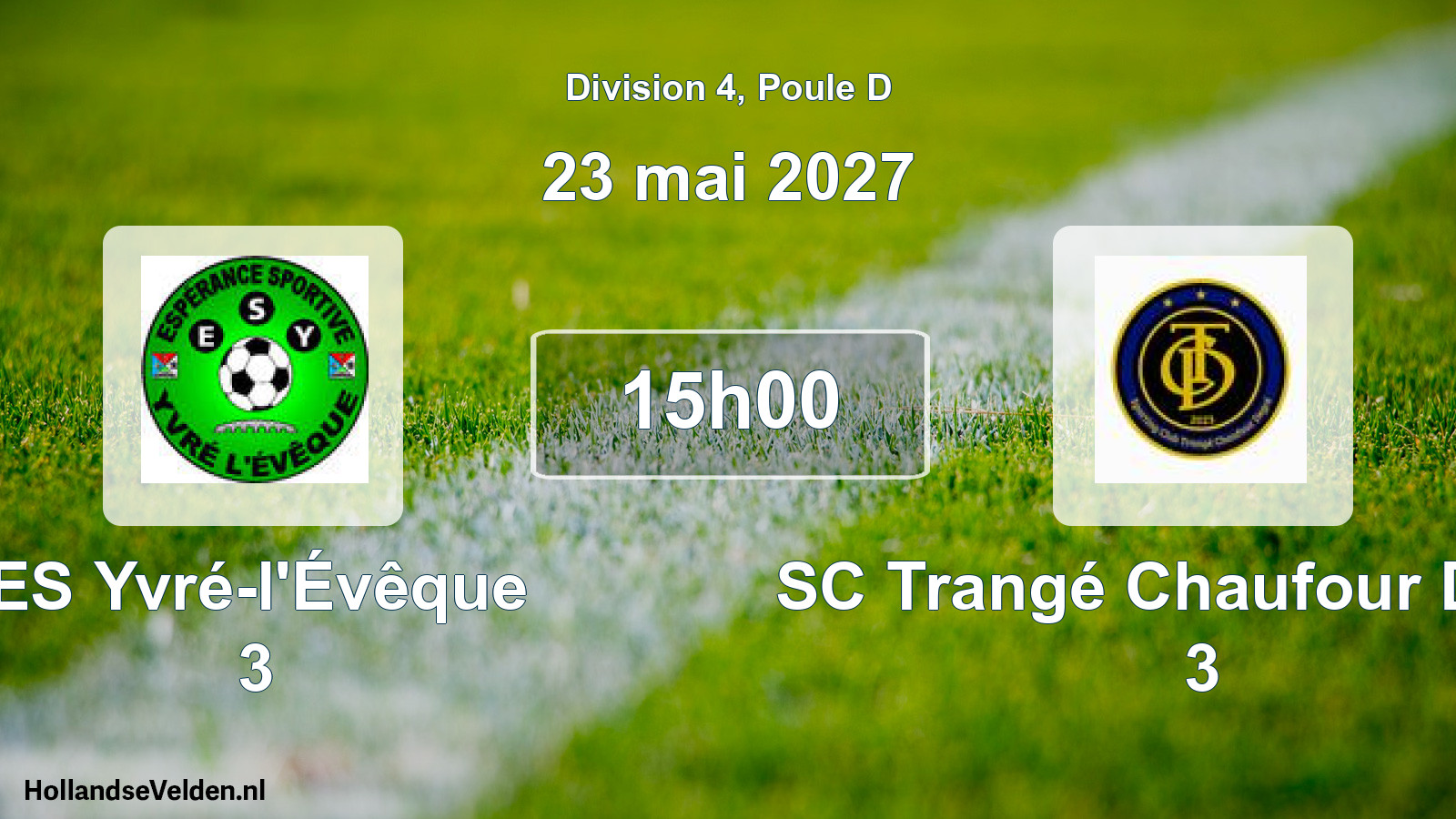 Geplande wedstrijd: ES Yvré-l'Évêque 3 - SC Trangé Chaufour Degré 3 (23 mei 2027)
