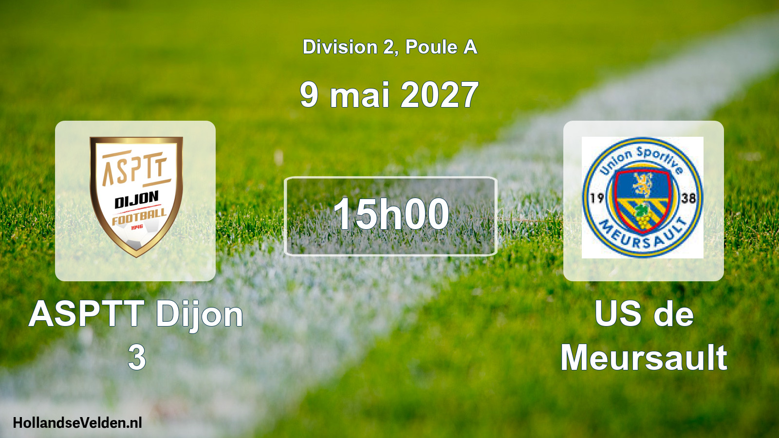 Scheduled Match: ASPTT Dijon 3 - US de Meursault (9 May 2027)
