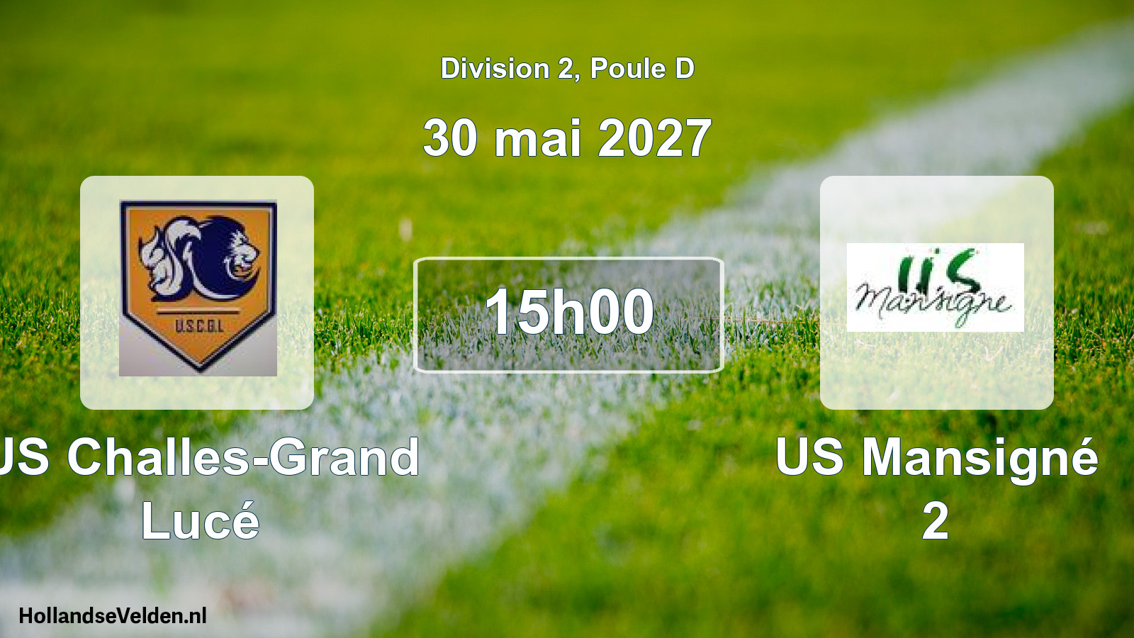 Scheduled Match: US Challes-Grand Lucé - US Mansigné 2 (30 May 2027)