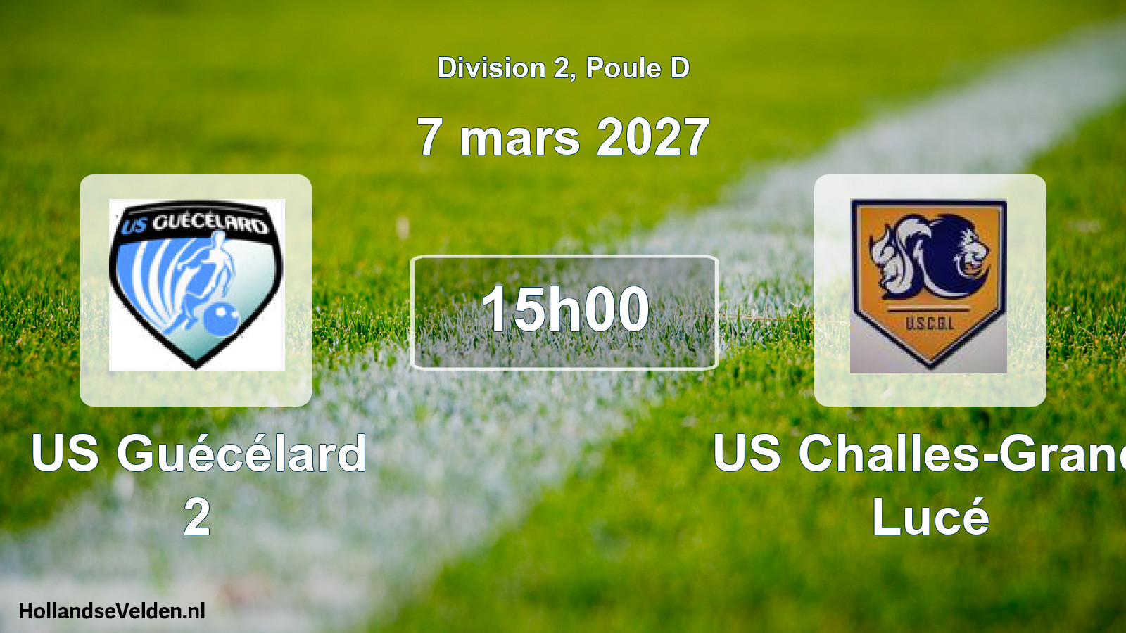 Scheduled Match: US Guécélard 2 - US Challes-Grand Lucé (7 March 2027)