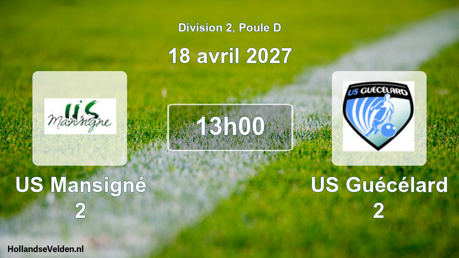 Scheduled Match: US Mansigné 2 - US Guécélard 2 (18 April 2027)