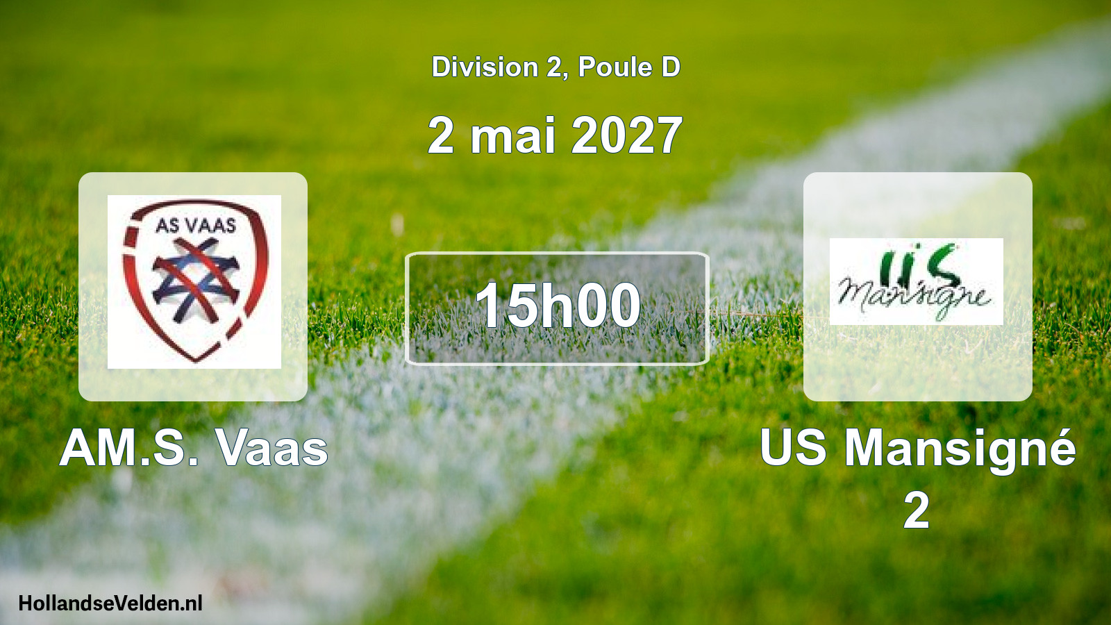 Scheduled Match: AM.S. Vaas - US Mansigné 2 (2 May 2027)