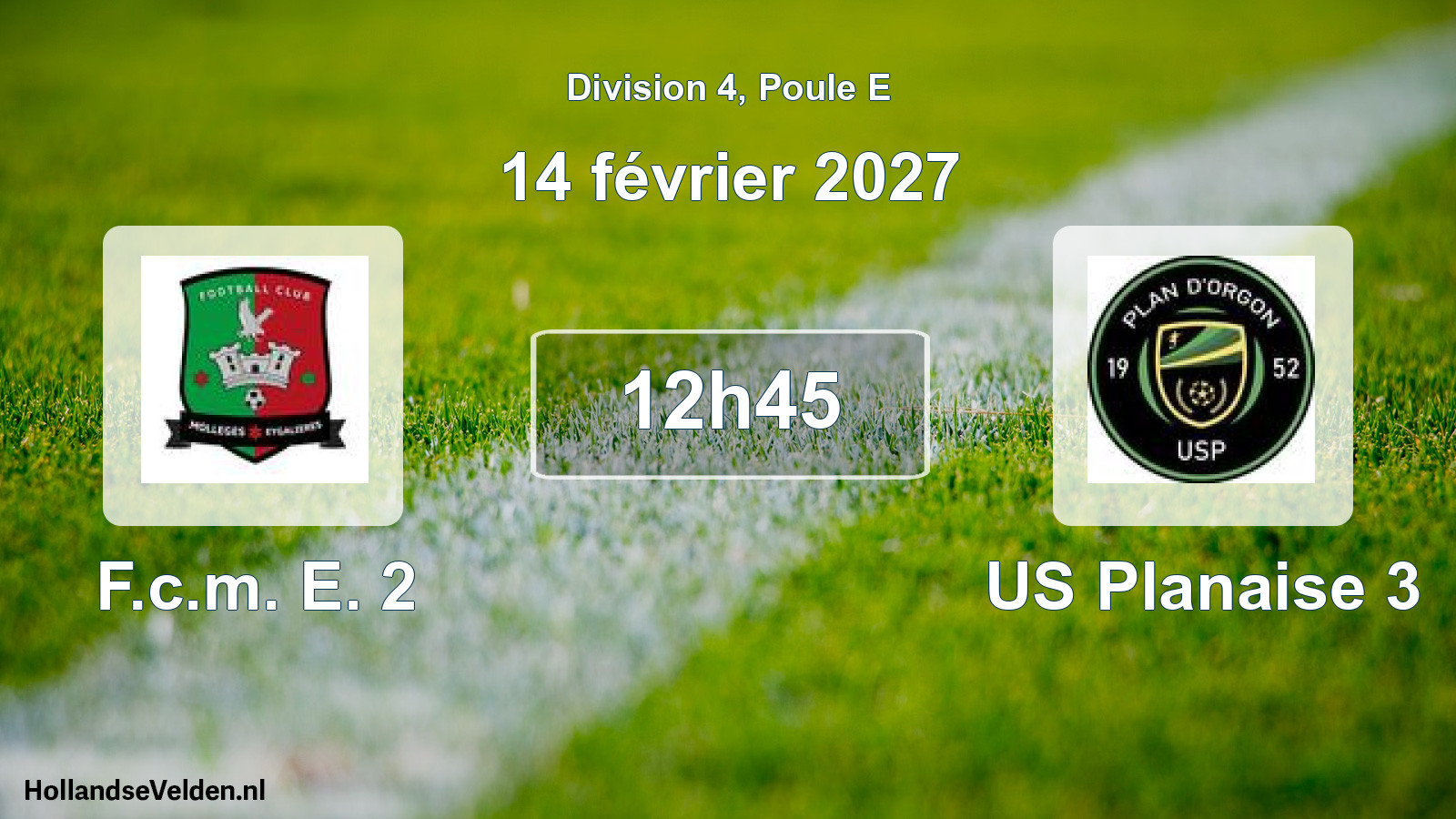 Scheduled Match: F.c.m. E. 2 - US Planaise 3 (14 February 2027)