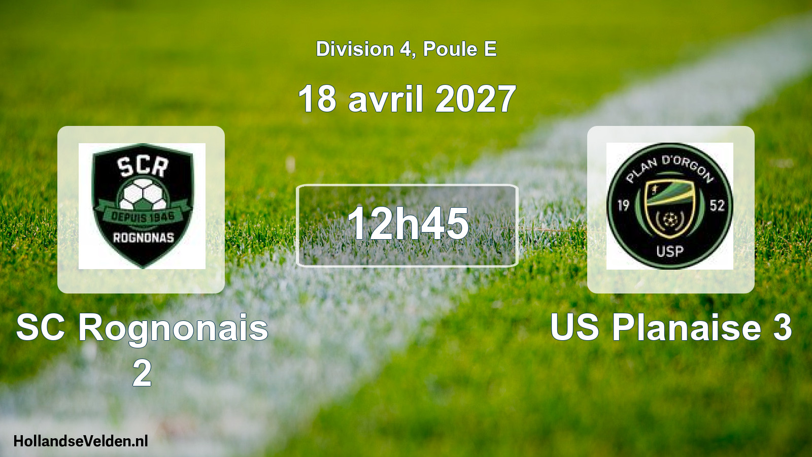 Scheduled Match: SC Rognonais 2 - US Planaise 3 (18 April 2027)