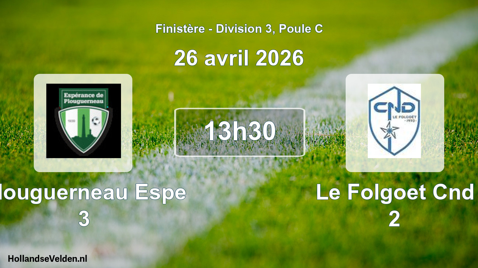 Scheduled Match: Plouguerneau Espe 3 - Le Folgoet Cnd 2 (26 April 2026)