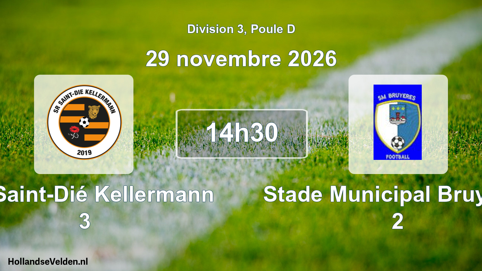 Scheduled Match: SR Saint-Dié Kellermann 3 - Stade Municipal Bruyeres 2 (29 November 2026)