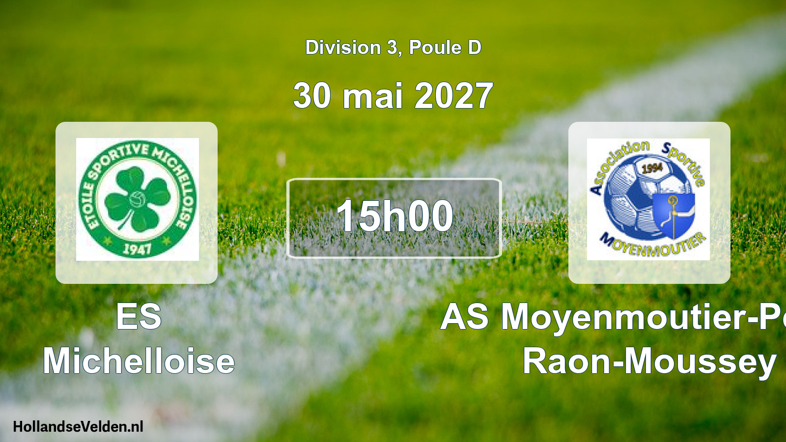 Match programmé: ES Michelloise - AS Moyenmoutier-Petite Raon-Moussey (30 mai 2027)