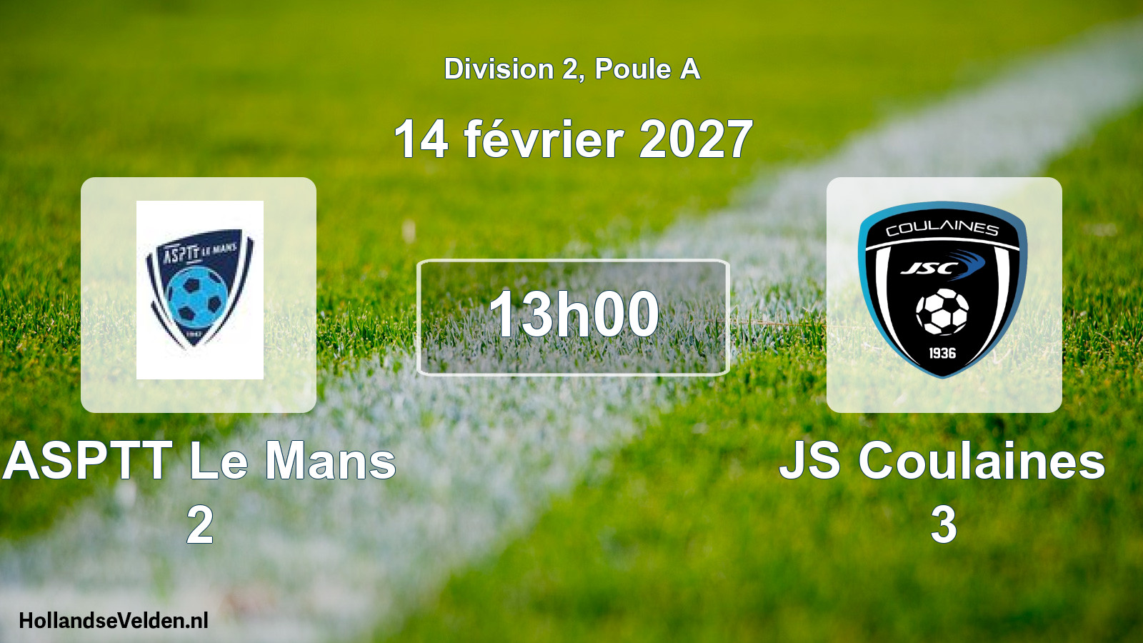 Scheduled Match: ASPTT Le Mans 2 - JS Coulaines 3 (14 February 2027)
