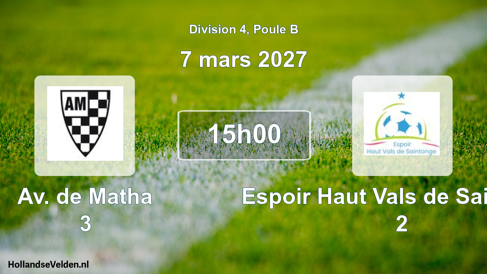 Scheduled Match: Av. de Matha 3 - Espoir Haut Vals de Saintonge 2 (7 March 2027)