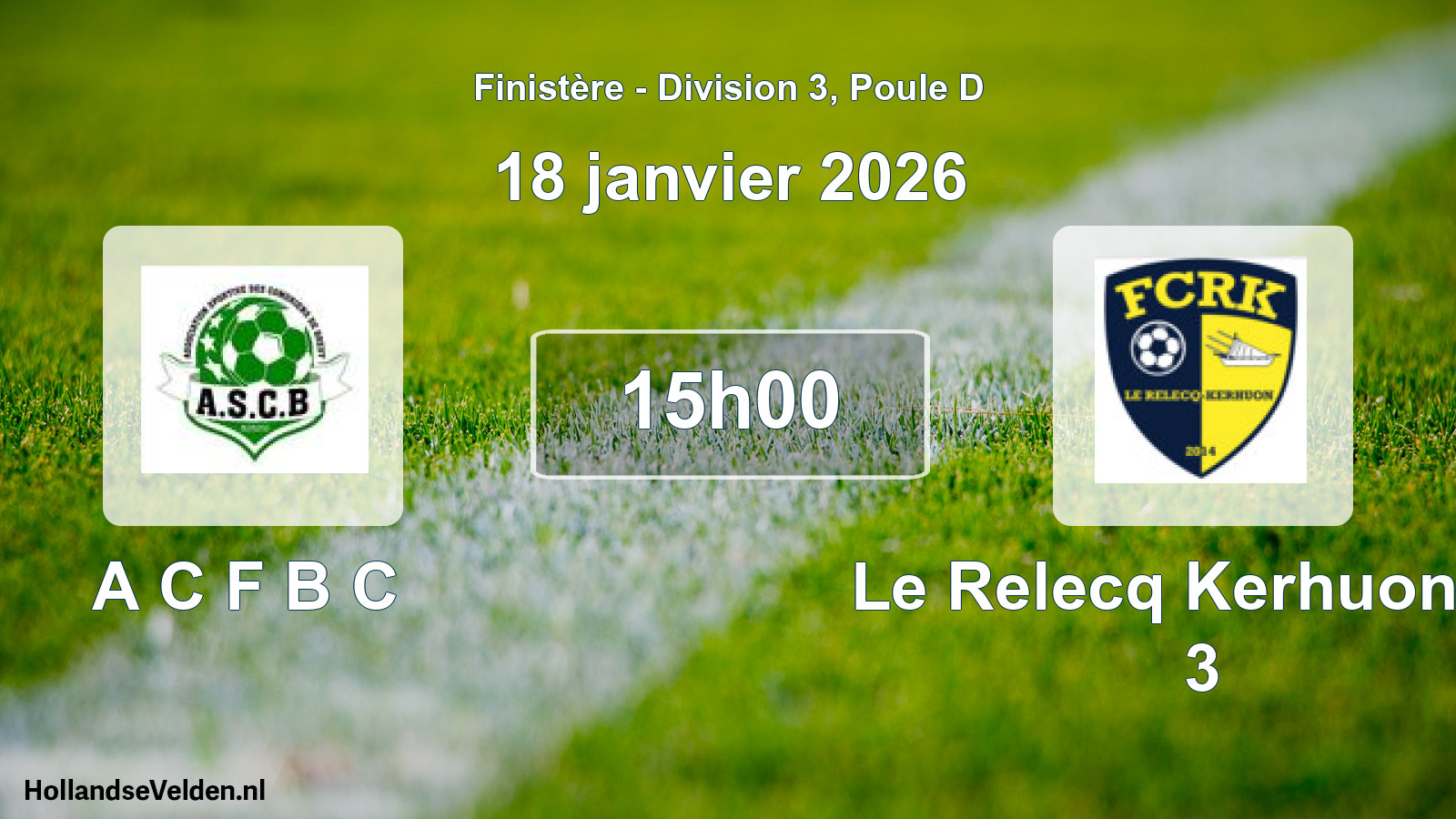 Scheduled Match: A C F B C - Le Relecq Kerhuon Fc 3 (18 January 2026)